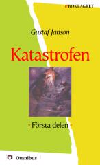 Gustaf Janson - Katastrofen 1 [ prosa ] [1a tryckta utgåva 1911-12, Senaste tryckta utgåva 1914, 289 s. ].pdf