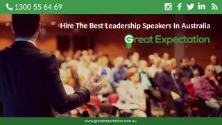 Hire The Best Leadership Speakers In Australia.pptx
