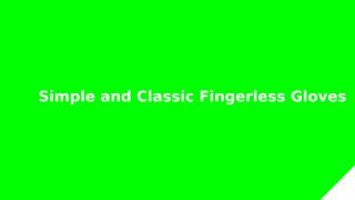 Simple_Classic_Fingerless_Gloves.pptx