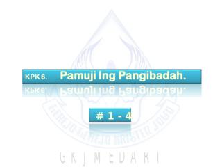 KPK 006 _Pamiji Ing Pangibadah.ppt